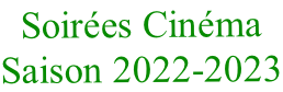 Soirées Cinéma Saison 2022-2023